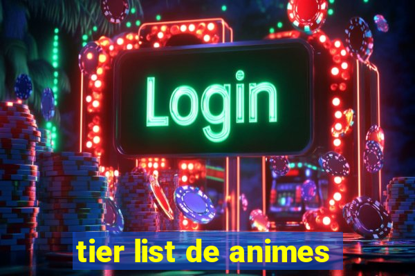 tier list de animes